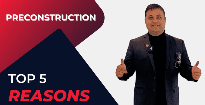 Top 5 Reasons Why Now is the Best Time to Buy Preconstruction